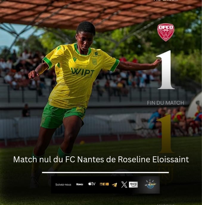 Foot-Expatriées : Match nul du FC Nantes, plusieurs minutes pour Roseline Eloissaint