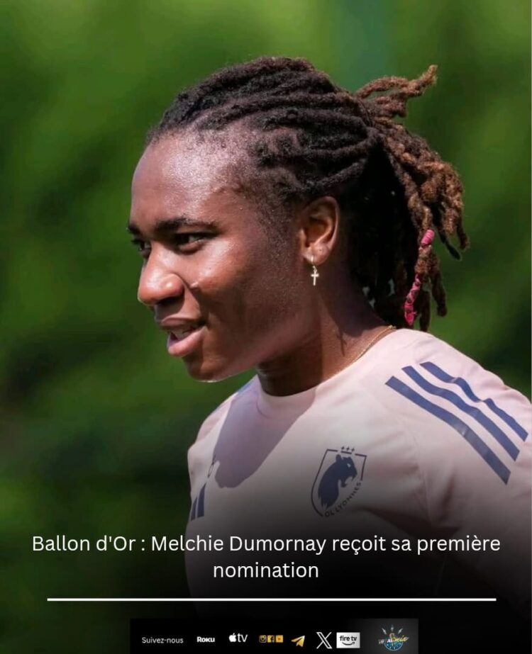 Ballon d’Or : Melchie Dumornay reçoit sa première nomination