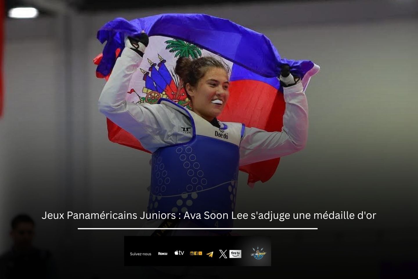 Jeux Panaméricains Juniors : Ava Soon Lee décroche l’Or pour Haïti
