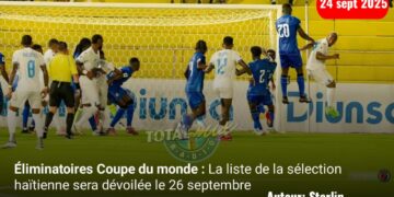 Éliminatoires Coupe du monde : La liste de la sélection haïtienne sera dévoilée le 26 septembre