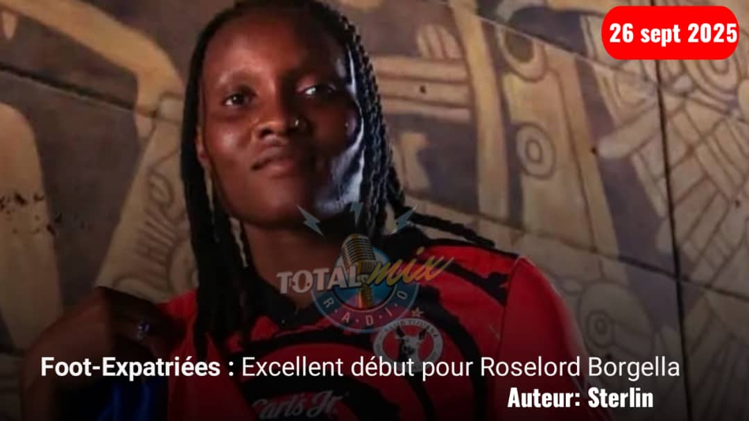 Foot-Expatriées : Roselord Borgella, cheffe de file de Tijuana FC face à Querétaro 
