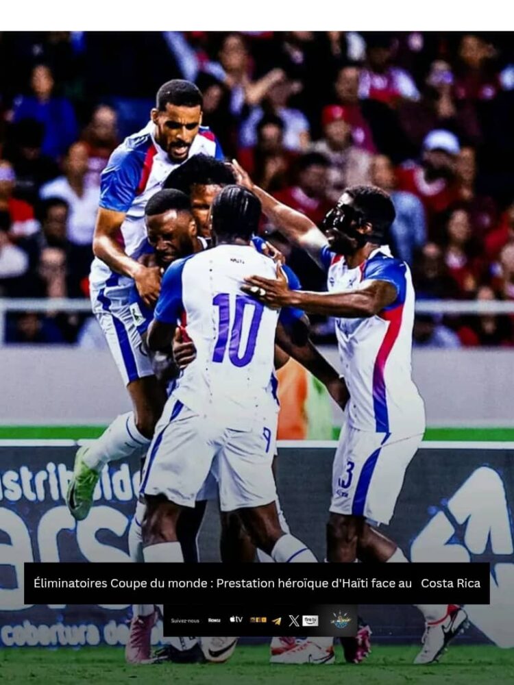 Éliminatoires Coupe du monde : Prestation héroïque d’Haïti, un match qui restera dans les annales