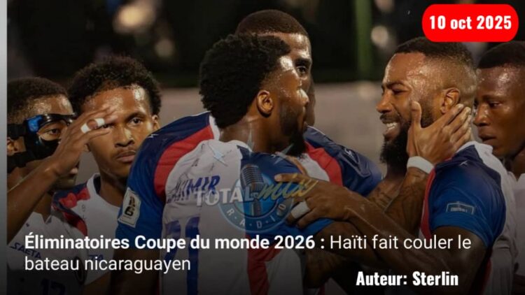 Éliminatoires Coupe du monde 2026 : Haïti fait couler le bateau nicaraguayen