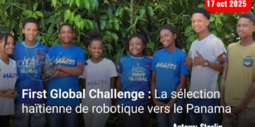 First Global Challenge : La sélection haïtienne de robotique vers le Panama