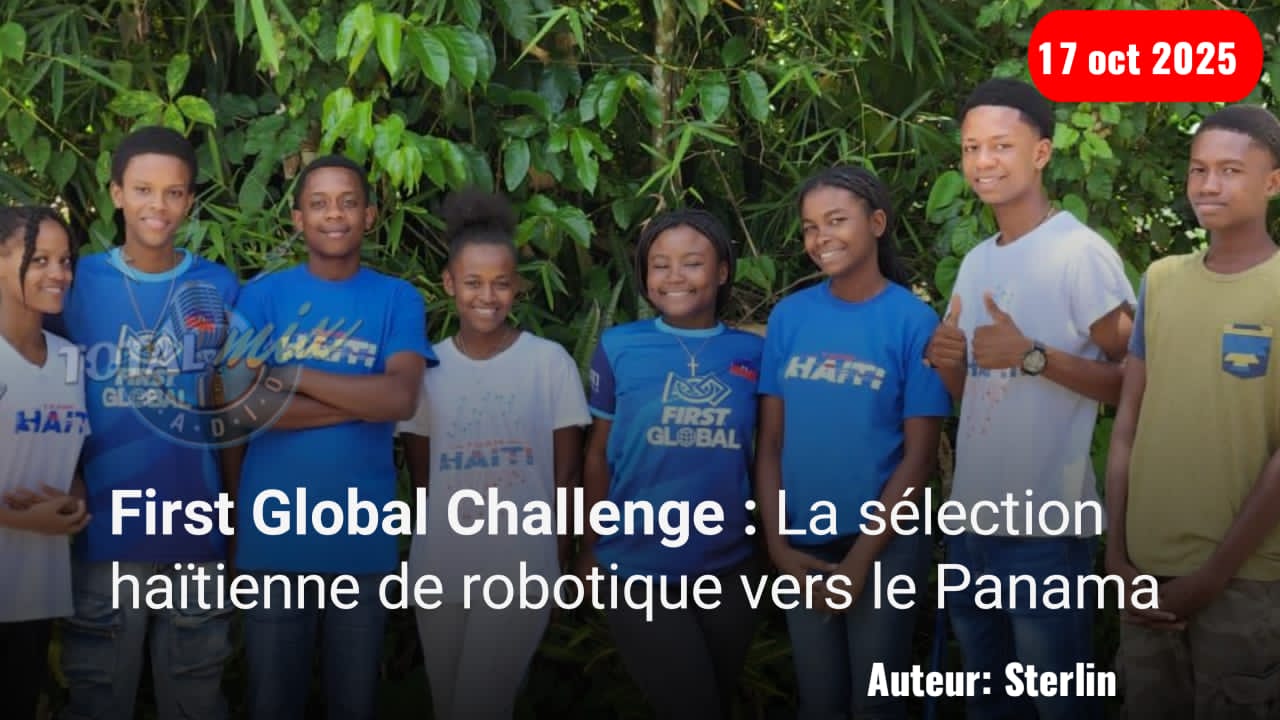 First Global Challenge : La sélection haïtienne de robotique vers le Panama