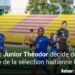 Foot-Sélection : Junior Théodor opte pour une vie meilleure et laisse tomber la Coupe du monde