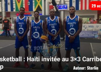 Carribean Cup 3×3 : Deux sélections haïtiennes seront présentes aux Bahamas