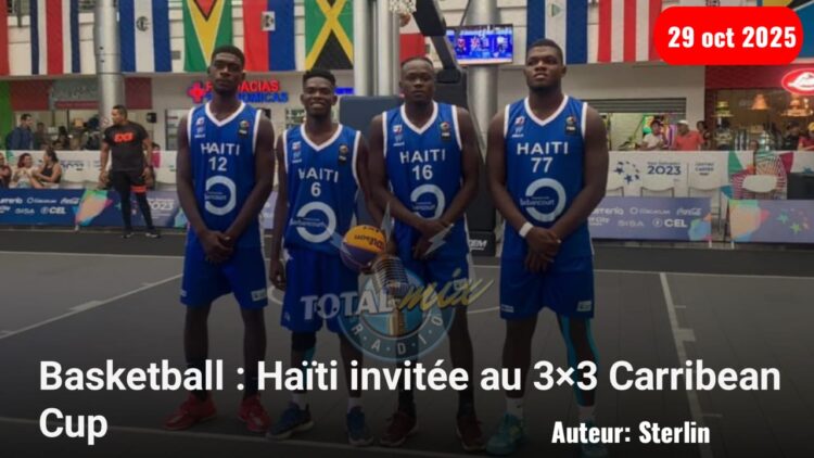Carribean Cup 3×3 : Deux sélections haïtiennes seront présentes aux Bahamas