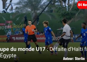 Coupe du monde U17 : La sélection haïtienne chute d’entrée face à l’Égypte