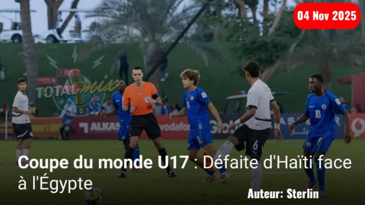 Coupe du monde U17 : La sélection haïtienne chute d’entrée face à l’Égypte