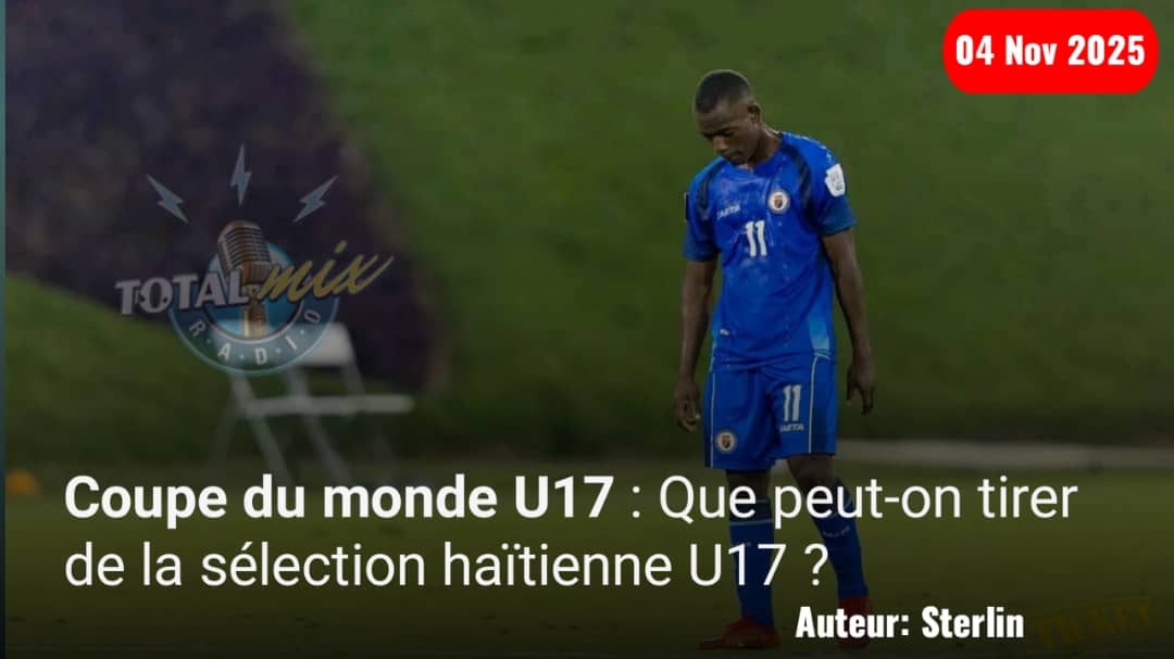 Coupe du monde U17 : La sélection haïtienne chute d’entrée face à l’Égypte