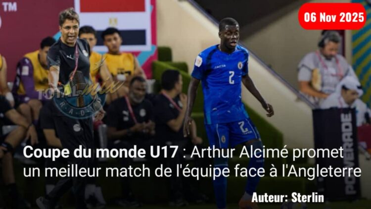 Coupe du monde U17 : Arthur Alcimé promet un meilleur match de l’équipe face à l’Angleterre