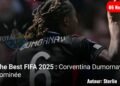 The Best FIFA 2025 : Corventina Dumornay parmi les 17 finalistes