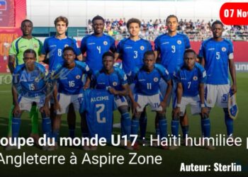Coupe du monde U17 : Haïti humiliée par l’Angleterre à Aspire Zone