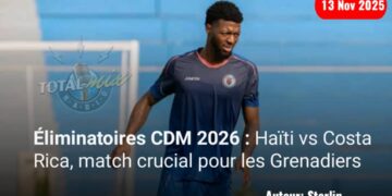 Éliminatoires CDM 2026 : Haïti vs Costa Rica, match crucial pour les Grenadiers