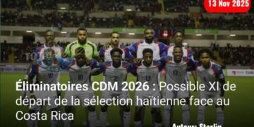 Éliminatoires CDM 2026 : Possible XI de départ de la sélection haïtienne face au Costa Rica