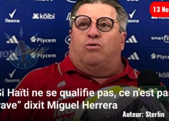 Éliminatoires CDM 2026 : “Si Haïti ne se qualifie pas, ce n’est pas grave”