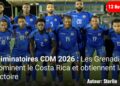 Éliminatoires CDM 2026 : Haïti inflige une correction au Costa Rica et se rapproche du Mondial