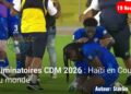 Éliminatoires CDM 2026 : Haïti, 52 ans plus tard !!