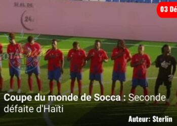 Coupe du monde de socca : Deuxième défaite d’Haïti