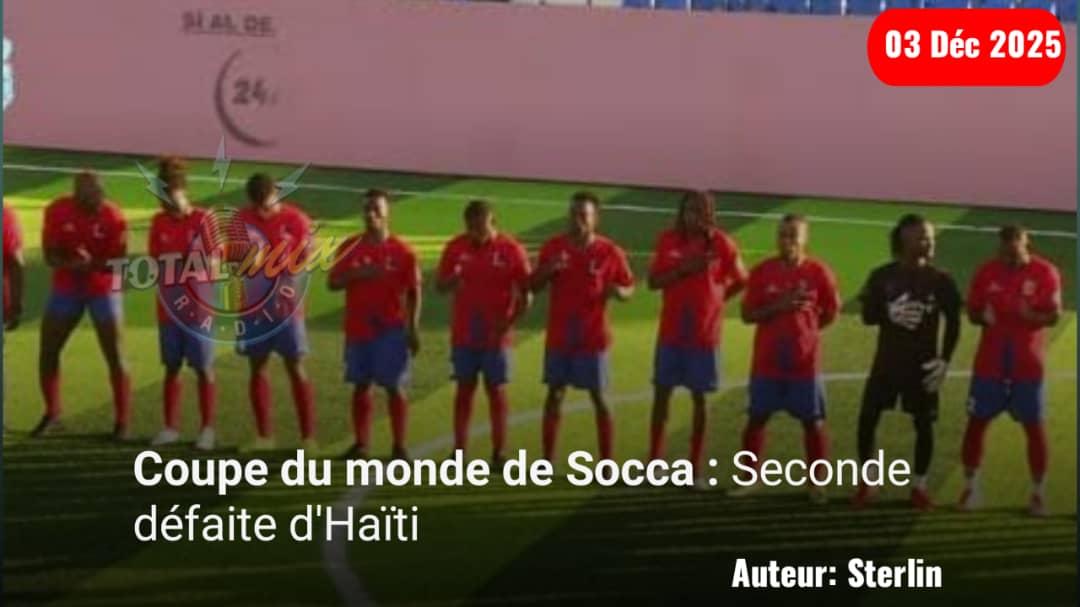 Coupe du monde de socca : Deuxième défaite d’Haïti