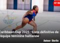 Caribbean Cup 2025 : Liste officielle de l’équipe haïtienne féminine