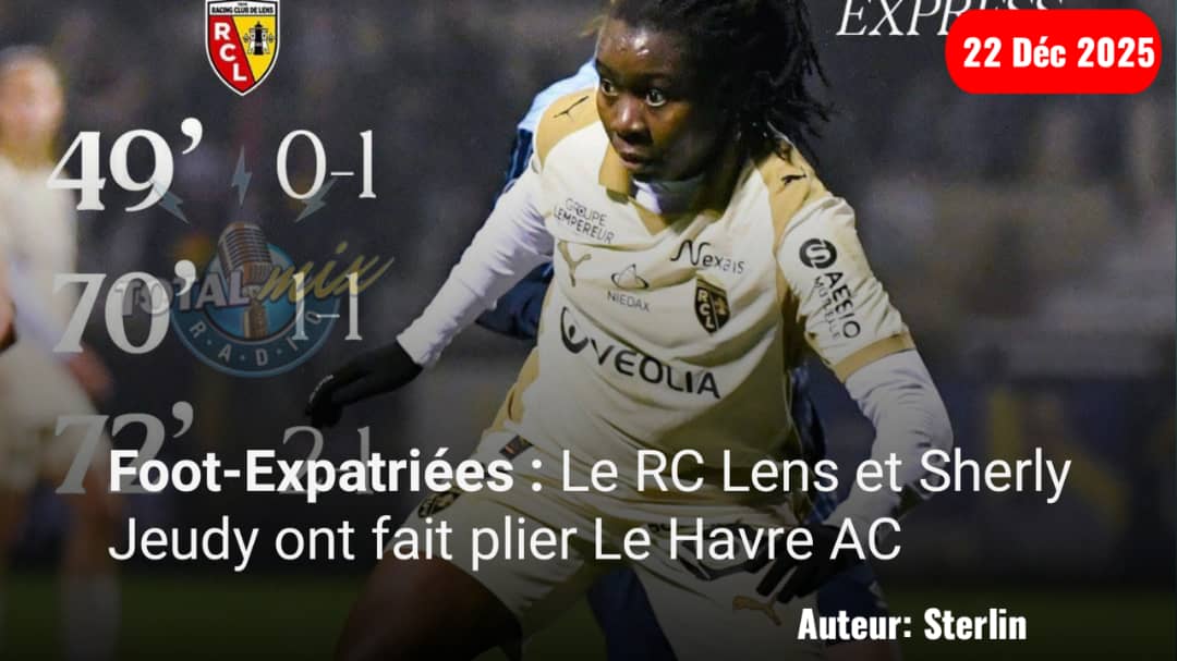 Foot-Expatriées : Le RC Lens et Sherly Jeudy ont fait plier Le Havre AC