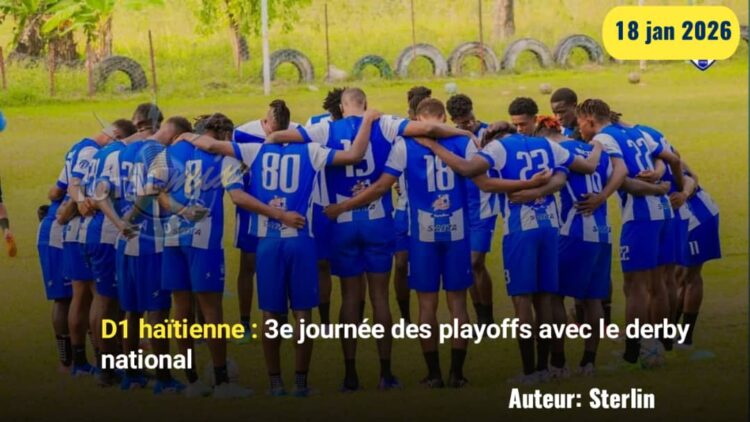 D1 haïtienne : 3e journée des playoffs avec un derby national au menu