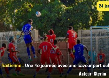 D1 haïtienne : Une 4ᵉ journée avec une saveur particulière