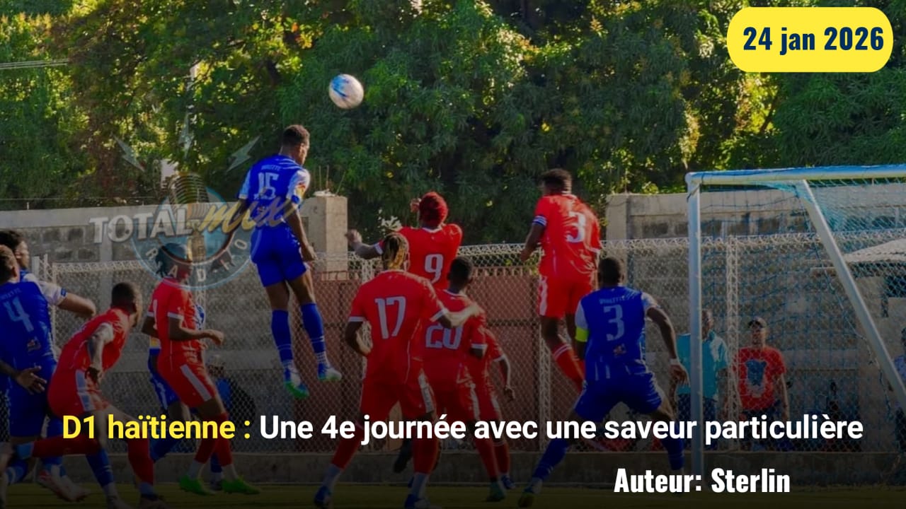 D1 haïtienne : Une 4ᵉ journée avec une saveur particulière