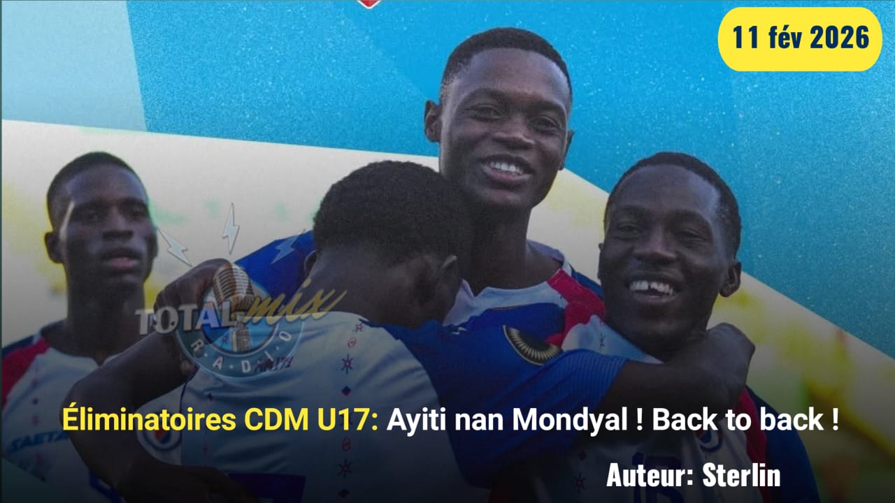 Éliminatoires CDM U17 : Back to back pour Haïti !