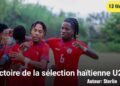 Foot-Sélection : Victoire de la sélection haïtienne U20 aux dépens de SLG Académie