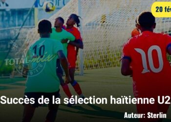 La sélection haïtienne U20 enchaîne avec les succès
