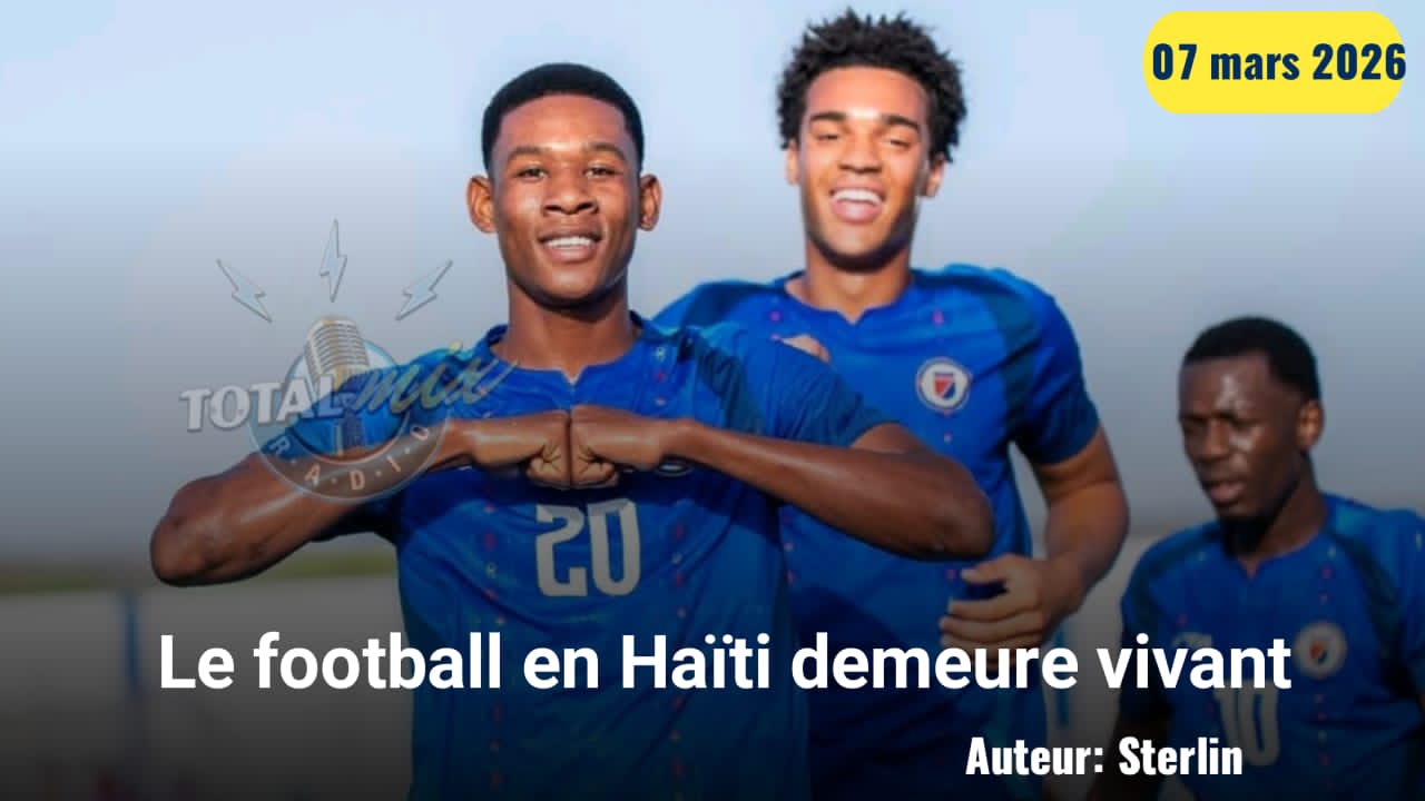 Le football en Haïti demeure vivant 