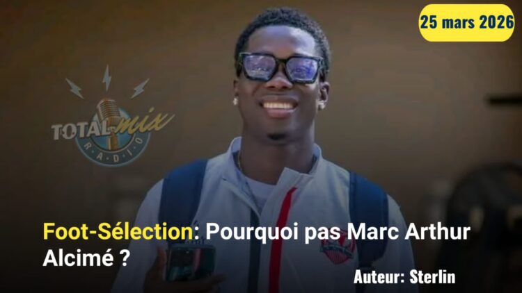 Foot-Sélection : Pourquoi pas Marc Arthur Alcimé pour pallier l’absence d’Arcus en sélection haïtienne senior ?