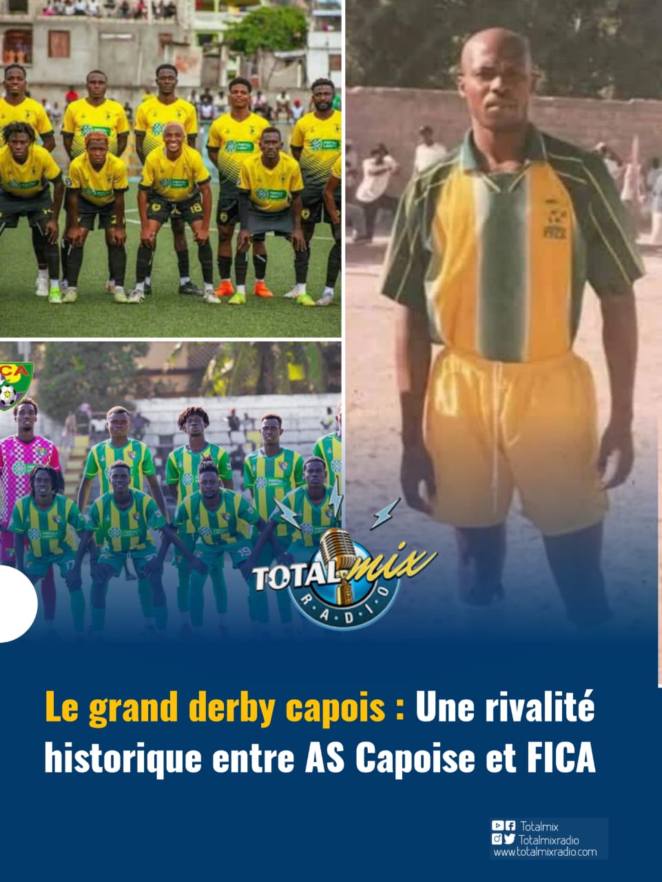 Le grand derby capois : une rivalité historique entre AS Capoise et FICA