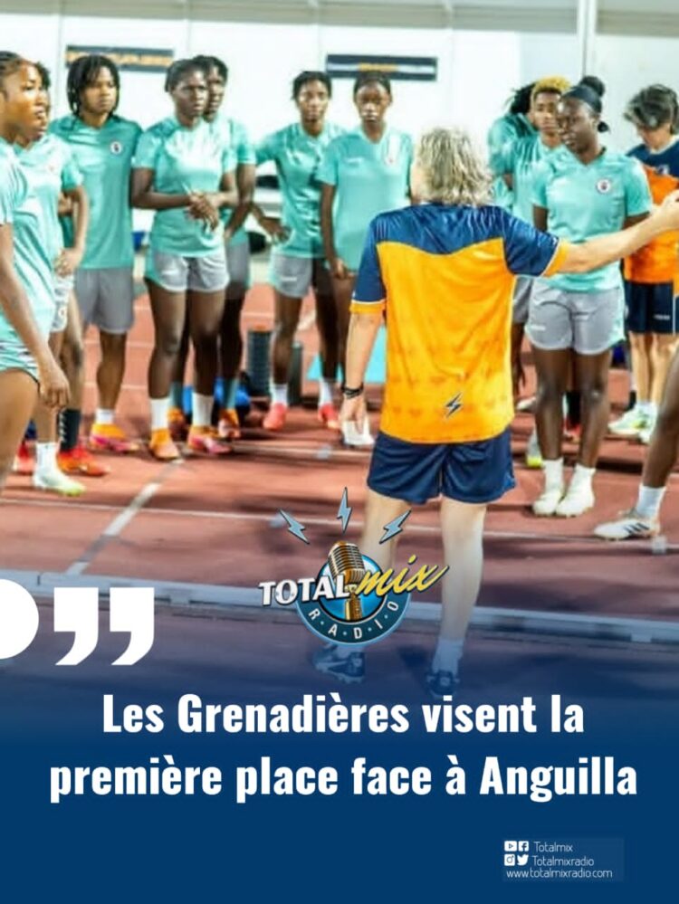 Les Grenadières visent la première place face à Anguilla