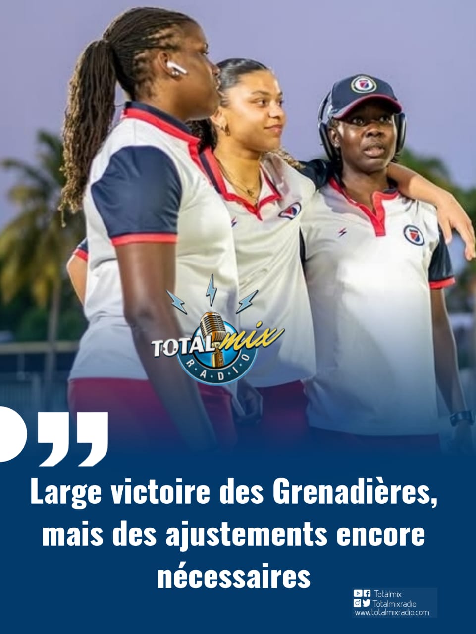 Large victoire des Grenadières, mais des ajustements encore nécessaires