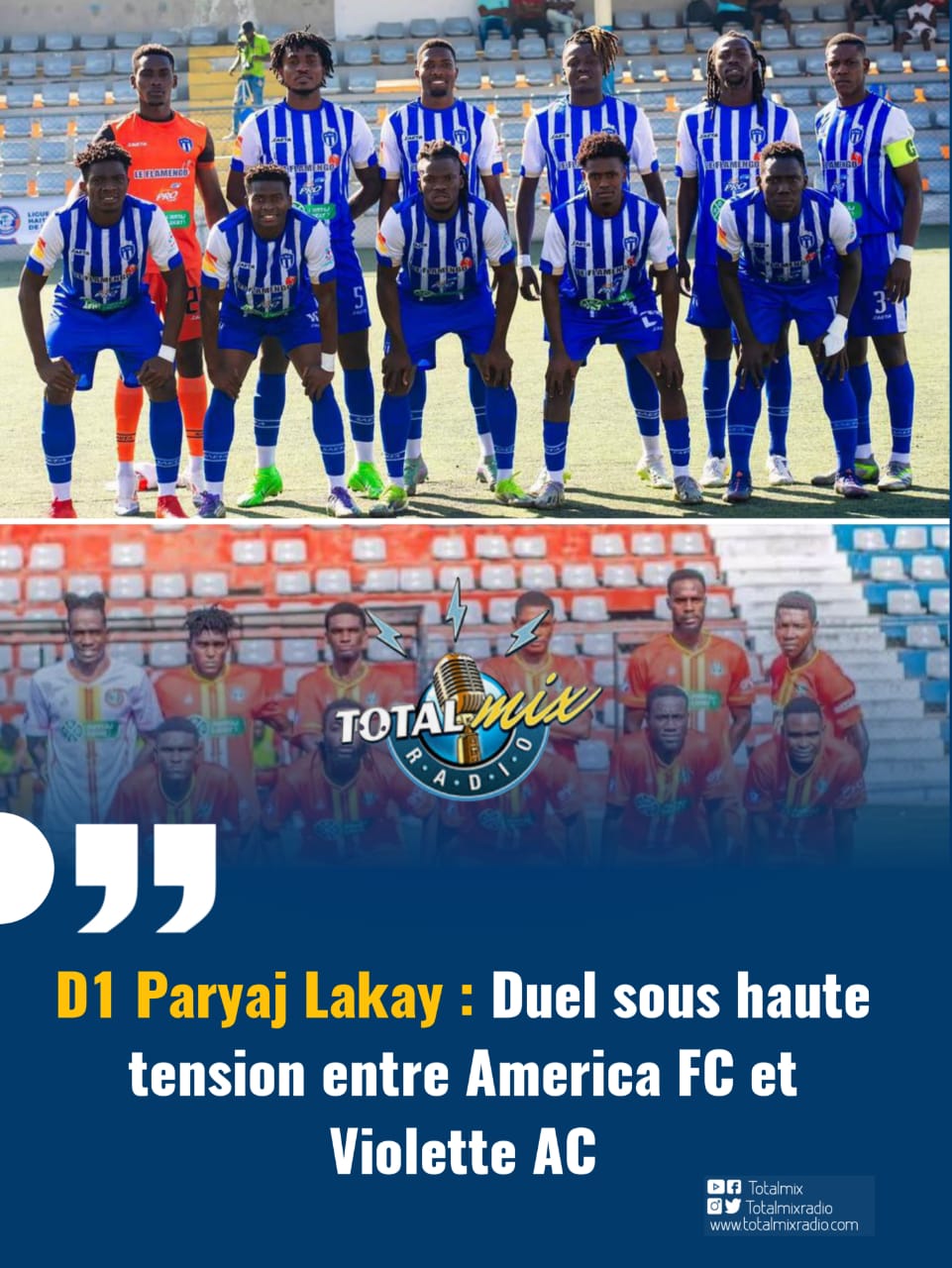 D1 Paryaj Lakay : duel sous haute tension entre America FC et Violette AC