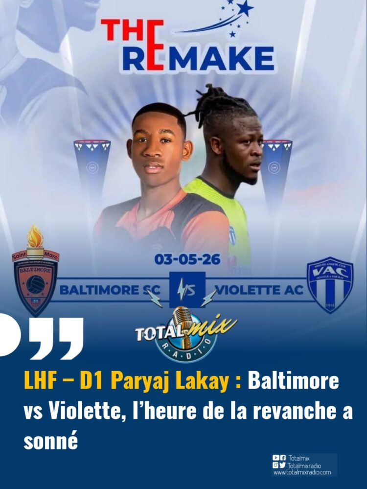 LHF – D1 Paryaj Lakay : Baltimore vs Violette, l’heure de la revanche a sonné
