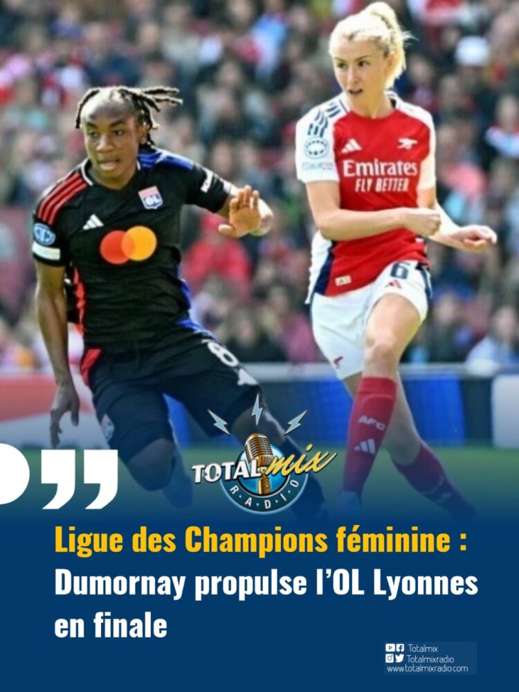 Ligue des Champions féminine : Dumornay propulse l’OL Lyonnes en finale