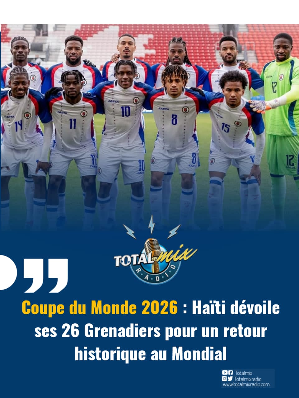 Coupe du Monde 2026 : Haïti dévoile ses 26 Grenadiers pour un retour historique au Mondial