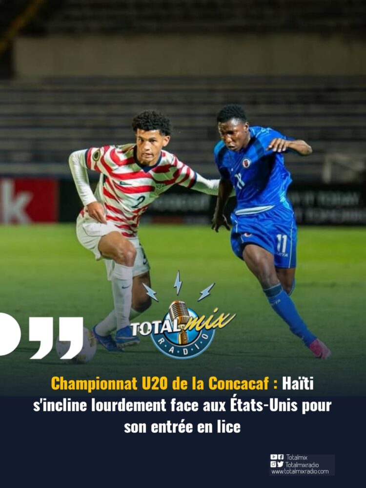 Championnat U20 de la Concacaf : Haïti s’incline lourdement face aux États-Unis pour son entrée en lice