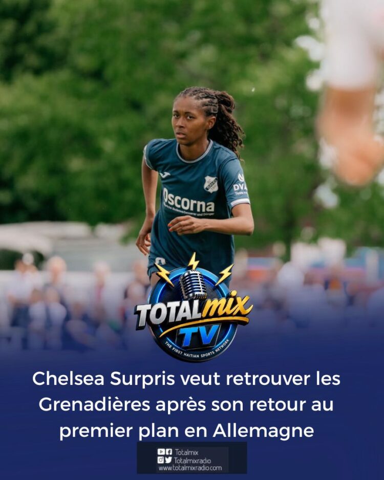 Chelsea Surpris veut retrouver les Grenadières après son retour au premier plan en Allemagne