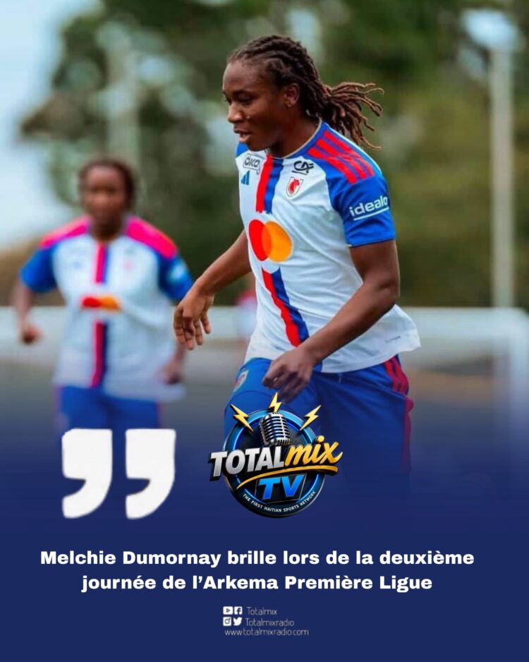 Melchie Dumornay brille lors de la deuxième journée de l’Arkema Première Ligue