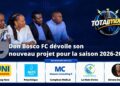 Don Bosco FC dévoile son nouveau projet pour la saison 2026-2027